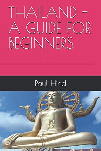 Thailand - a Guide for Beginners