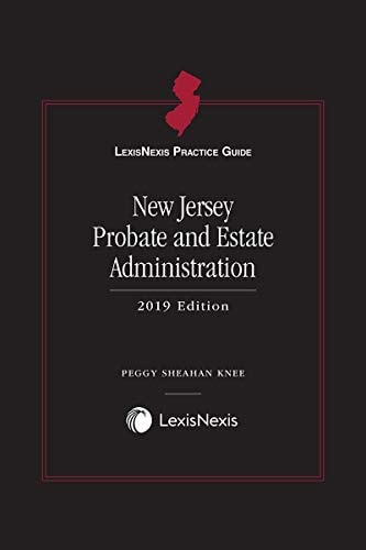 LexisNexis Practice Guide: New Jersey Probate and Estate Administration