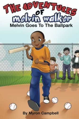 The Adventures of Melvin Walker Melvin Goes to the Ballpark