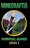 Minecraftia: Survival Games Arena 3 The Death of Innocence