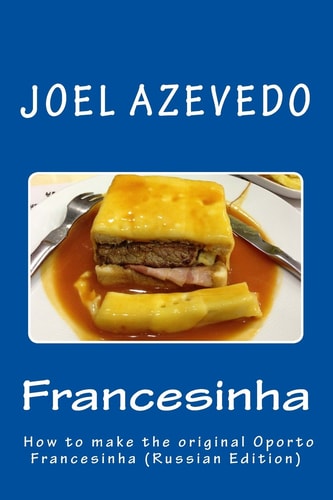 Francesinha How to Make the Original Oporto Francesinha