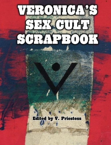 Veronica's Sex Cult Scrapbook