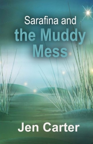 Sarafina and the Muddy Mess