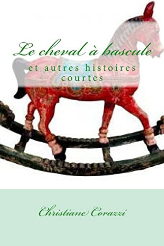 Le cheval à bascule et autres histoires courtes (French Edition)