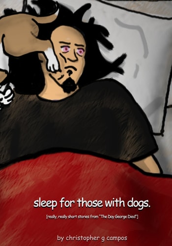 Sleep for Those with Dogs Really, Really Short Stories from the Day George Died