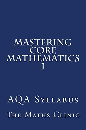 Mastering Core Mathematics 1 Aqa Syllabus