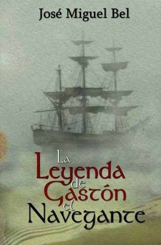 La Leyenda de Gastón el Navegante