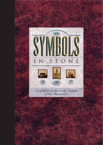 Symbols in Stone Symbolism on the Early Temples of the Restoration