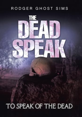 The Dead Speak To Speak of the Dead