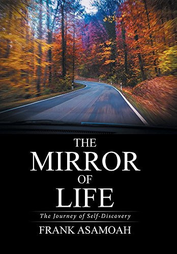 The Mirror of Life The Journey of Self-Discovery