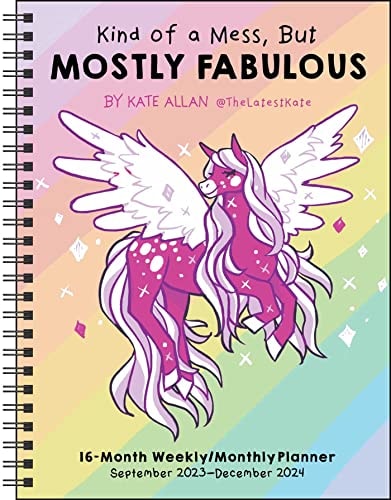Kind of a Mess, But Mostly Fabulous 16-Month 2023-2024 Weekly/Monthly Planner