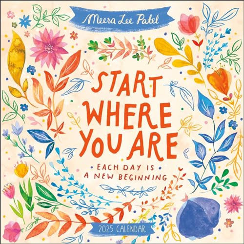 Meera Lee Patel 2025 Wall Calendar: Start Where You Are