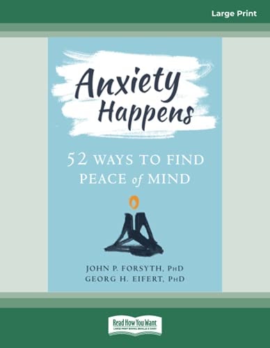 Anxiety Happens 52 Ways to Find Peace of Mind