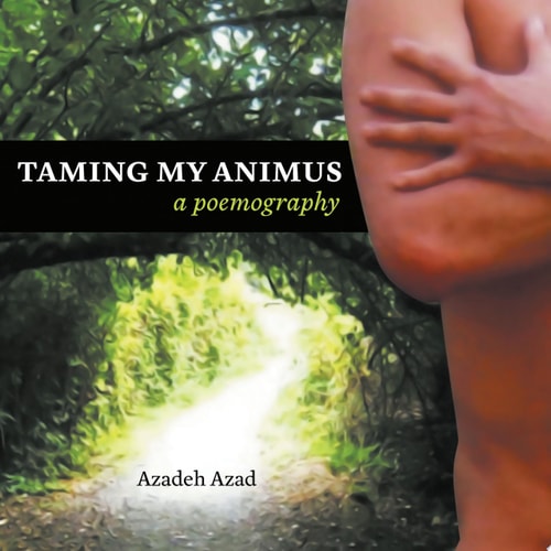 Taming My Animus A Poemography