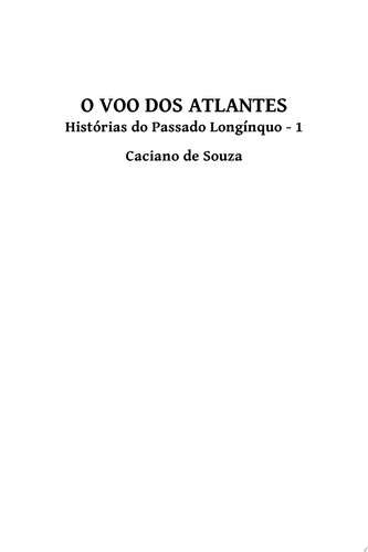 O Voo dos Atlantes Histórias do Passado Longínquo 1