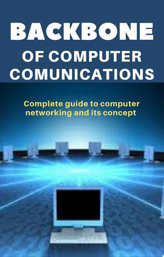 Backbone of Computer Communications