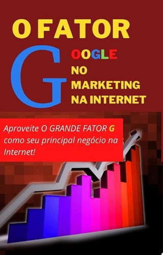O fator Google no marketing na internet