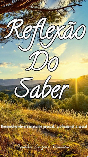 Reflexão do saber Desenvolvendo crescimento pessoal, profissional e social