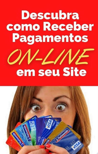Descubra como Receber Pagamentos Online em seu Site