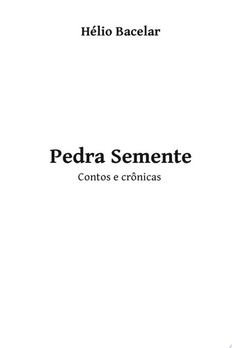 Pedra Semente Contos e Crônicas