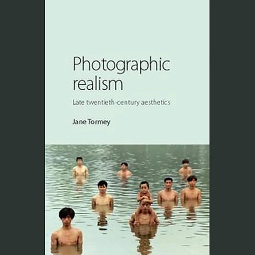 Photographic Realism Late Twentieth-Century Aesthetics