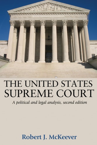 The United States Supreme Court A Political and Legal Analysis