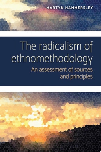 The radicalism of ethnomethodology