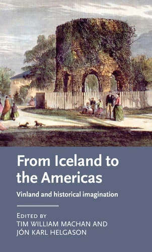 From Iceland to the Americas Vinland and Historical Imagination