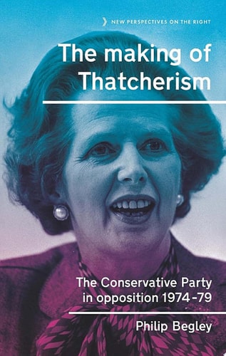 The making of Thatcherism