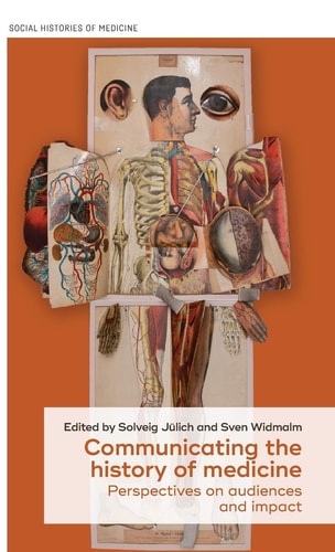 Communicating the History of Medicine Perspectives on Audiences and Impact