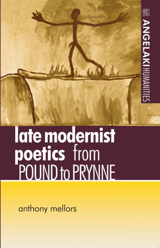Late modernist poetics From Pound to Prynne