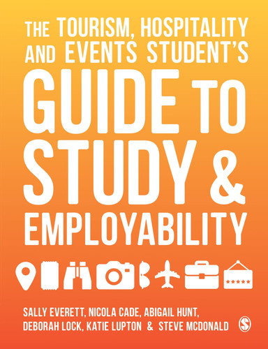 The Tourism, Hospitality and Events Student′s Guide to Study & Employability