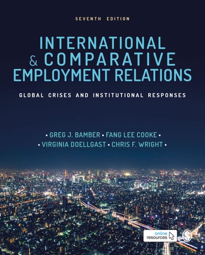 International and Comparative Employment Relations Global Crises and Institutional Responses
