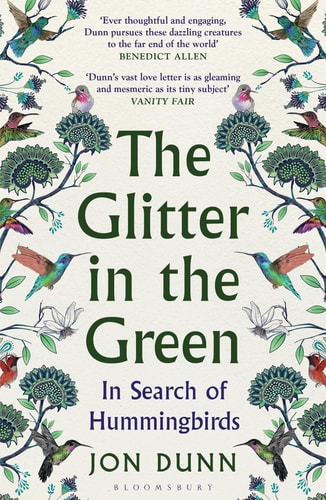 The Glitter in the Green In Search of Hummingbirds