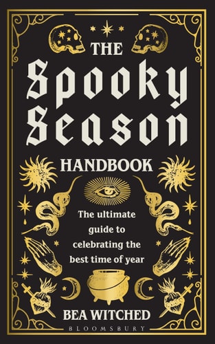 The Spooky Season Handbook The Ultimate Guide to Celebrating the Best Time of Year