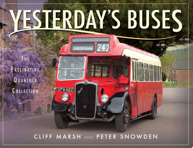 Yesterday's Buses The Fascinating Quantock Collection