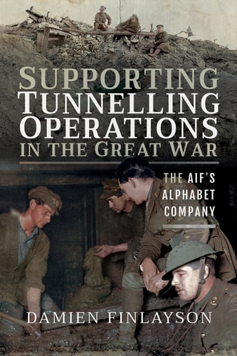 Supporting Tunnelling Operations in the Great War The Alphabet Company