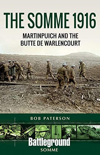 The Somme 1916 Martinpuich and the Butte de Warlencourt