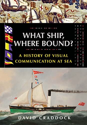 What Ship, where Bound? A History of Visual Communication at Sea