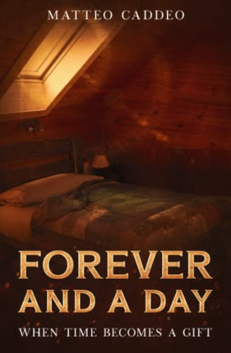 Forever and a Day When Time Becomes a Gift