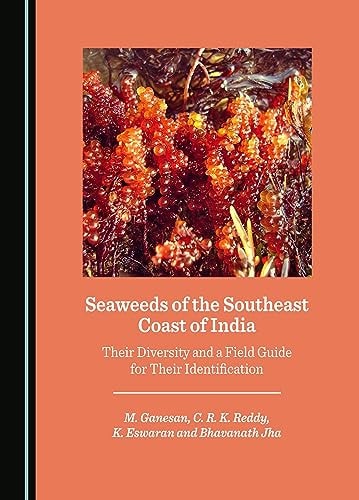 Seaweeds of the Southeast Coast of India Their Diversity and a Field Guide for Their Identification