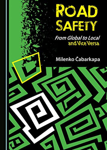 Road Safety From Global to Local and Vice Versa