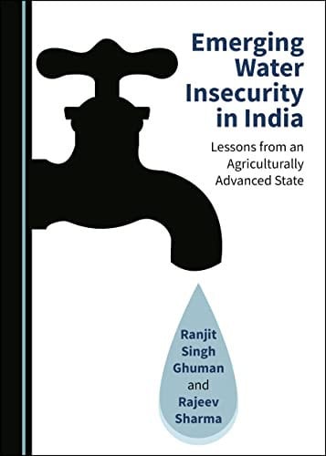 Emerging Water Insecurity in India Lessons from an Agriculturally Advanced State