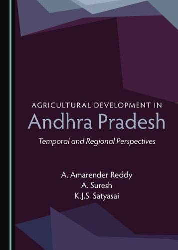 Agricultural Development in Andhra Pradesh Temporal and Regional Perspectives