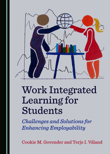 Work Integrated Learning for Students Challenges and Solutions for Enhancing Employability