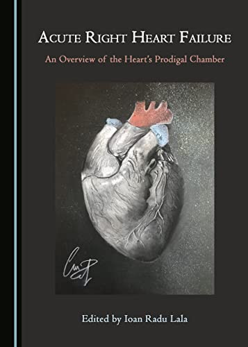 Acute Right Heart Failure An Overview of the Heart's Prodigal Chamber