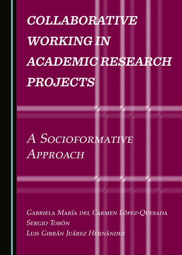 Collaborative Working in Academic Research Projects A Socioformative Approach