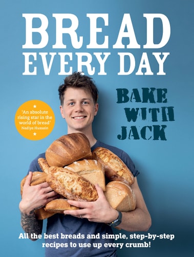 Bake with Jack: Bread Every Day