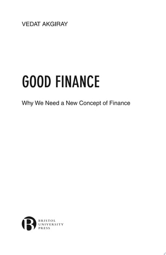Good Finance Why We Need a New Concept of Finance