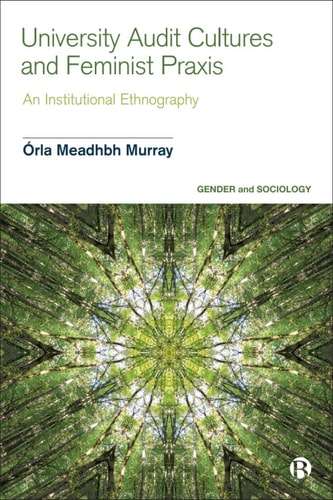 University Audit Cultures and Feminist Praxis